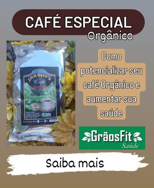 CAFÉ ESPECIAL ORGÂNICO